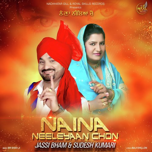 Naina Neeleyaan Chon - Jassi Bham, Sudesh Kumari