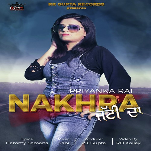 Nakhra Jatti Da - Priyanka Rai