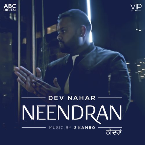 Neendran - Dev Nahar, J Kambo