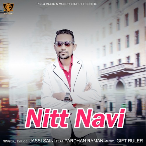 Nitt Navi - Jassi Saini, Pardhan Raman