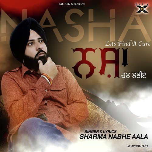 Nasha Lets Find A Cure - Sharma Nabhe Aala