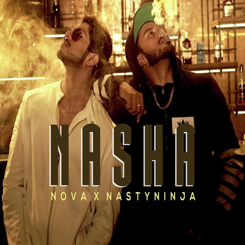 Nasha - Nova, Nasty Ninja and Crazy Vibe