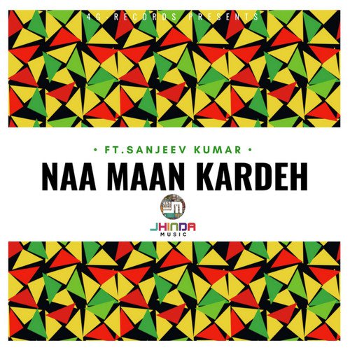 Naa Maan Kardeh - Jhinda Music, Sanjeev Kumar