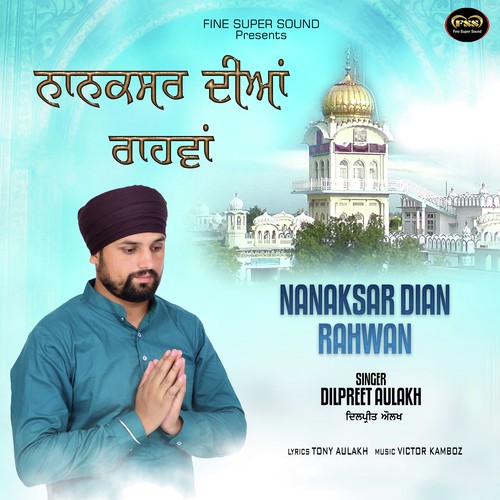 Nanaksar Dian Rahwan - Dilpreet Aulakh