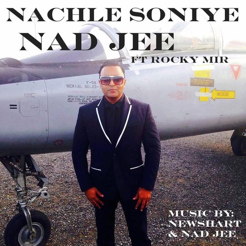 Nachle Soniye (feat. Rocky Mir) - Nad Jee, Rocky Mir