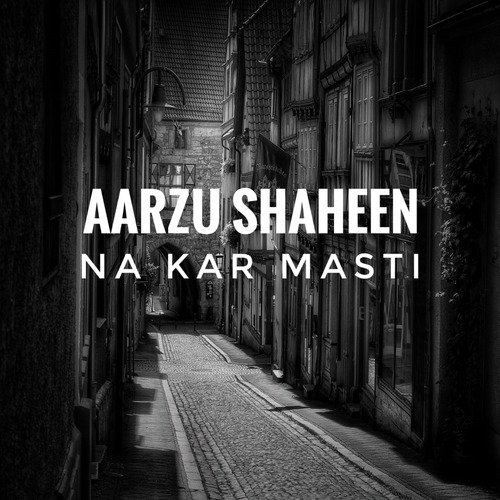 Ao Na Kabhi Mere Gaon Main - Aarzu Shaheen