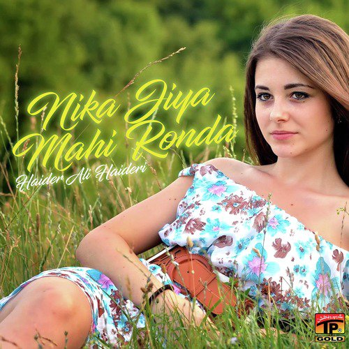 Nika Jiya Mahi Ronda Watna - Haider Ali Haideri