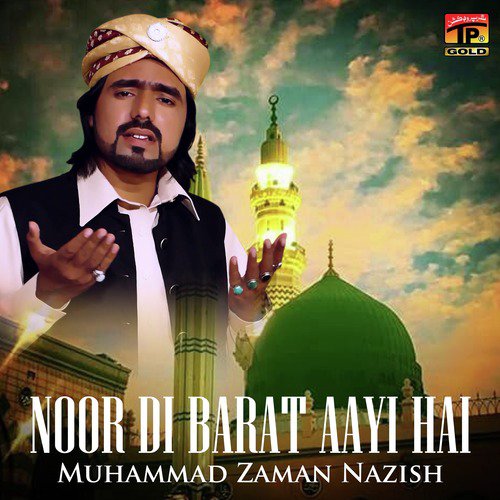 Noor Di Barat Aayi Hai - Muhammad Zaman Nazish