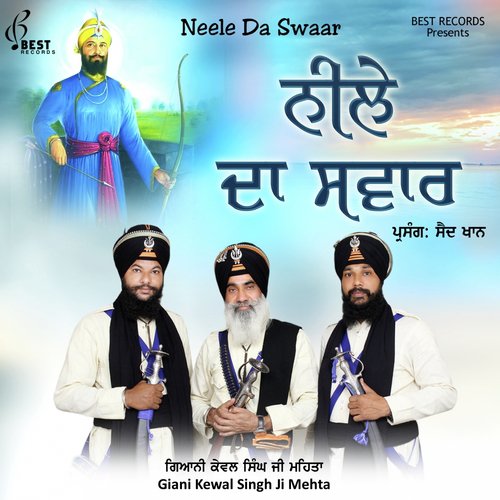 Neele Da Swaar Parsang Said Khan, Pt. 2 - Giani Kewal Singh Mehta