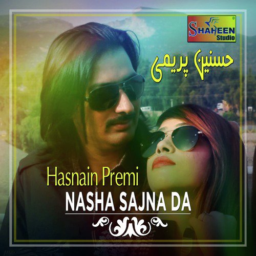 Nasha Sajna Da - Hasnain Premi
