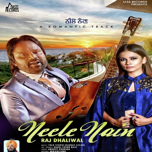 Neele Nain - Raj Dhaliwal