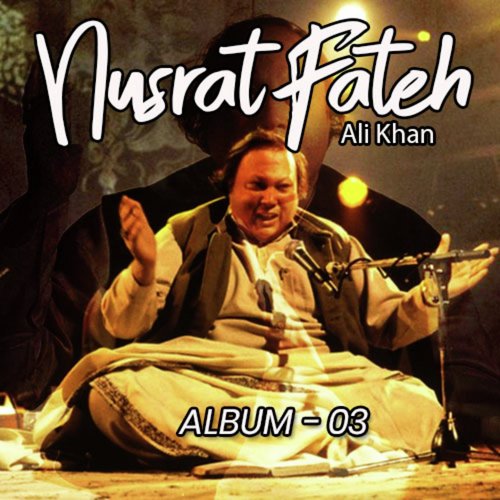 Ali Da Malang - Nusrat Fateh Ali Khan