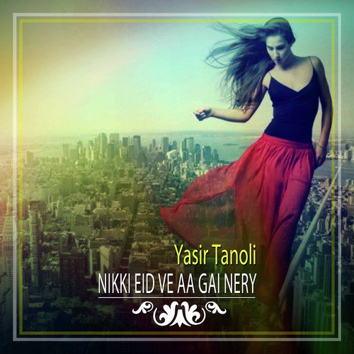 Nikki Eid Ve Aa Gai Nery - Yasir Tanoli