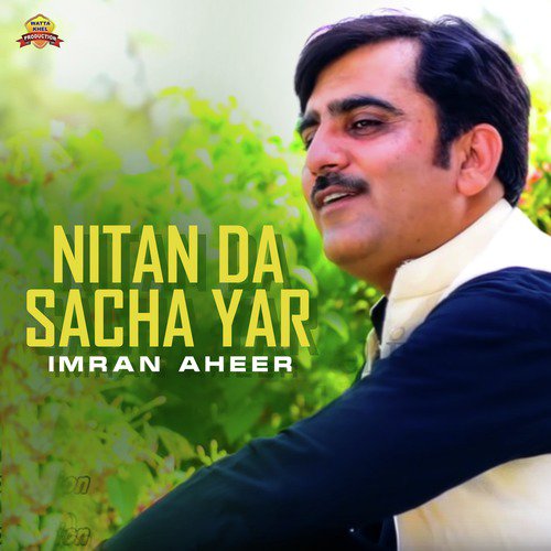 Nitan Da Sacha Yar - Imran Aheer