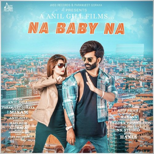 Na Baby Na - Anil Gill