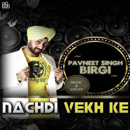 Nachdi Vekh Ke - Pavneet Singh Birgi