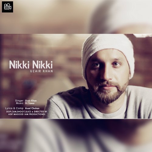 Nikki Nikki - Uzair Khan
