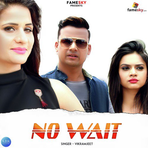 No Wait - Vikramjeet