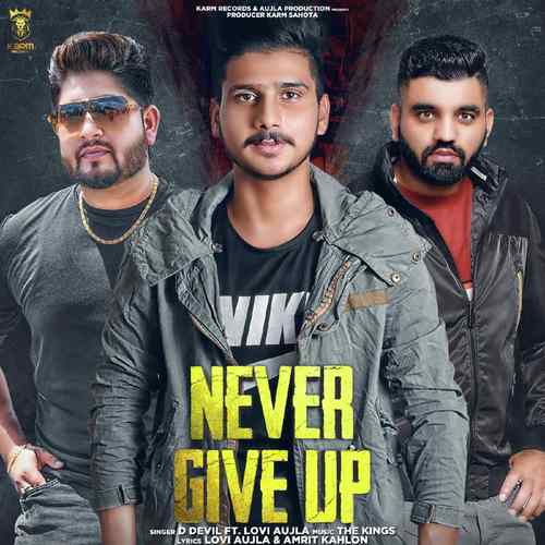 Never Give Up - D Devil, Lovi Aujla
