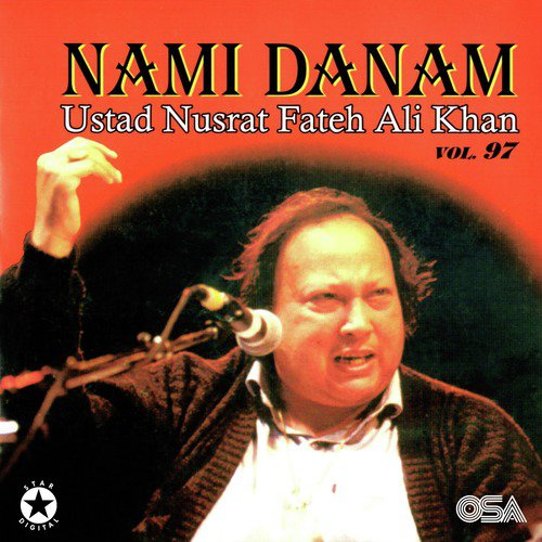 Nami Danam Che Manzil Bood - Nusrat Fateh Ali Khan