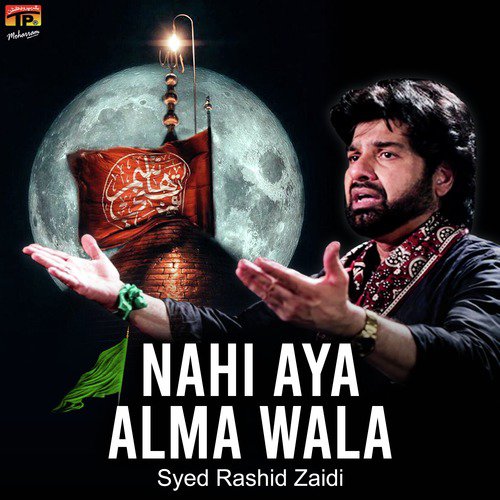 Nahi Aya Alma Wala - Syed Rashid Zaidi