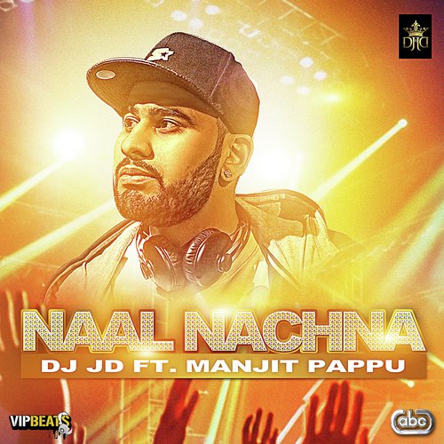 Naal Nachna - DJ JD, Manjit Pappu