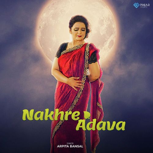 Nakhre Adava - Arpita Bansal