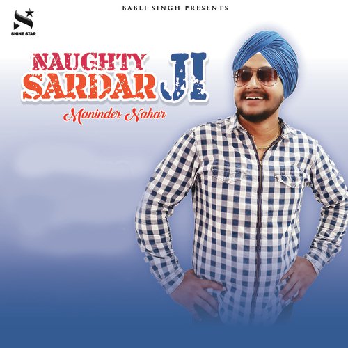 Naughty Sardar Ji - Maninder Nahar