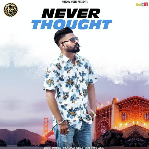 Never Thought - Karan Rai