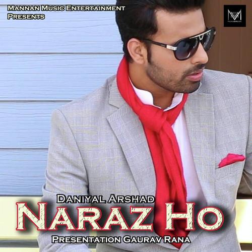 Naraz Ho - Daniyal Arshad
