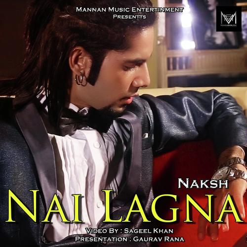 Nai Lagna - Nakash
