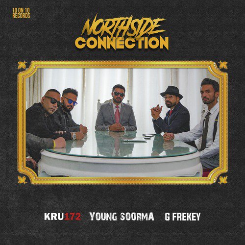 Northside Connection - Kru172, G-Frekey, Young Soorma