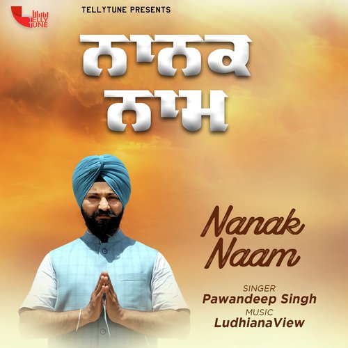 Nanak Naam - Pawandeep Singh
