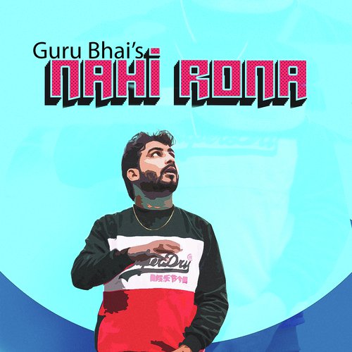 Nahi Rona - GuRu Bhai