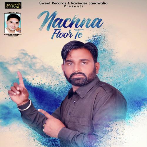Nachna Floor Te - Gurmander Sidhu