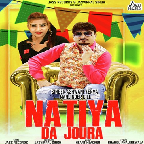 Natiya Da Joura - Ashwani Verma, Manjinder Gill