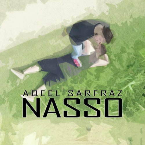 Nasso - Aqeel Sarfraz