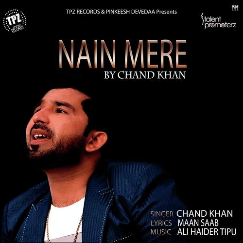 Nain Mere - Chand Khan