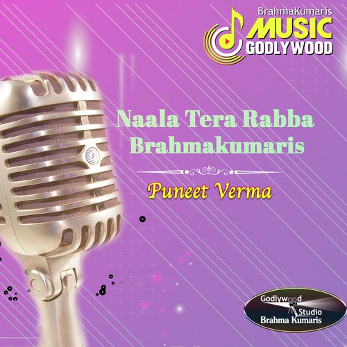 Naala Tera Rabba Brahmakumaris - Punit Verma