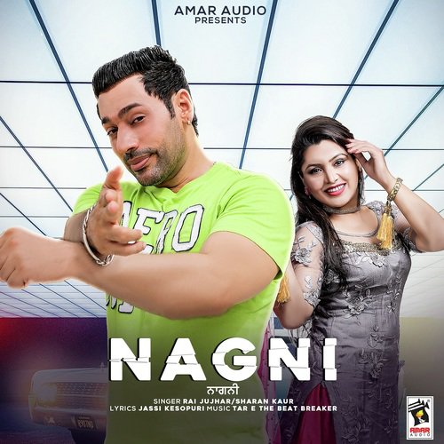Nagni - Rai Jujhar, Sharan Kaur