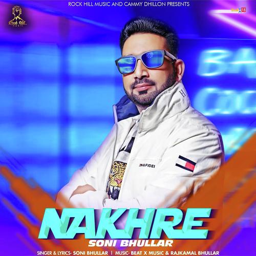 Nakhre - Soni Bhullar