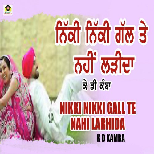 Nikki Nikki Gall Te Nahi Larhi Da - K.D. Kamba
