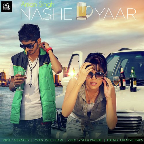 Nashe Yaar - Aman Singh
