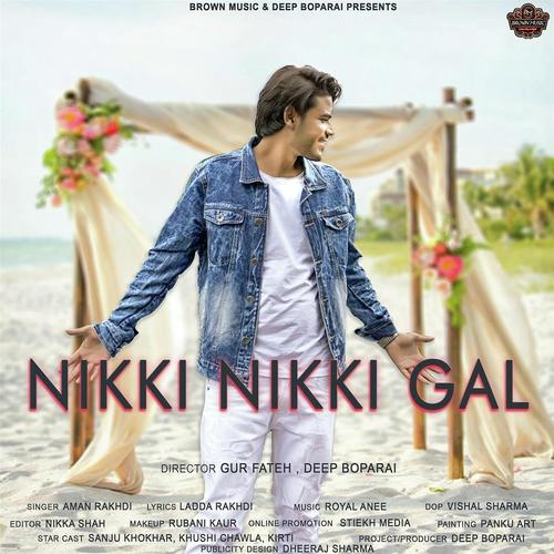 Nikki Nikki Gal - Aman Rakhdi