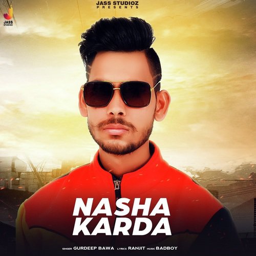 Nasha Karda - Gurdeep Bawa