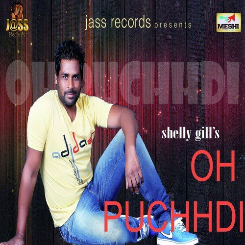 Oh Puchhdi - Shelly Gill