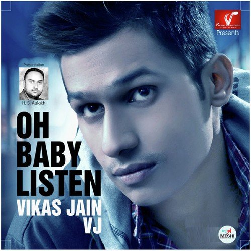 Oh Baby Listen - Vikas Jain