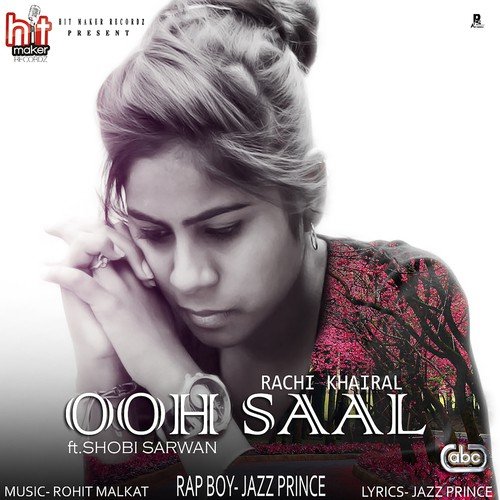 Ooh Saal - Rachi Khairal, Shobi Sarwan