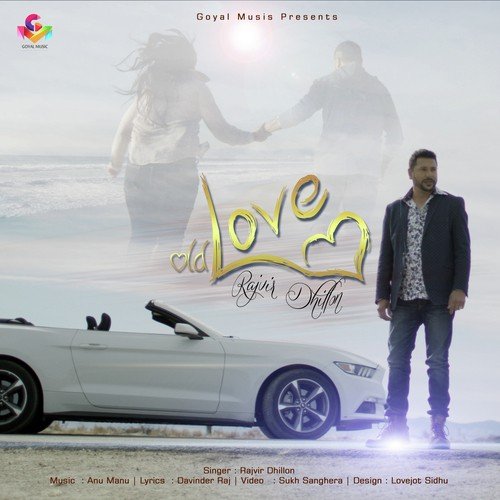 Old Love - Rajvir Dhillon