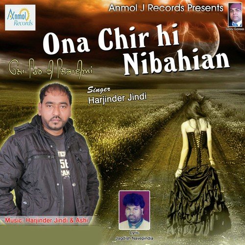 Ona Chir Hi Nibahian - Harjinder Jindi, Harjinder Jindi